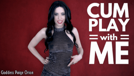 Goddess Paige Orion - Cum Play With Me