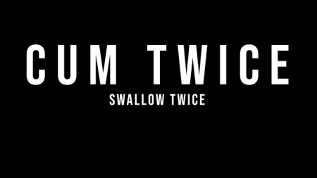 Talia Tate - Cum Twice, Swallow Twice