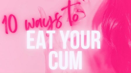 Miss Anna - 10 Ways to eat Your cum