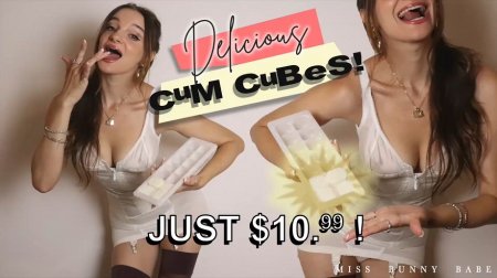 MissBunnyBabe - Delicious Cum Cubes!