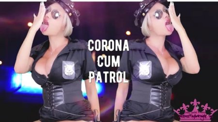 Goddess Taylor Knight - Corona Cum Patrol